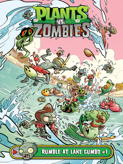 Title details for Plants vs. Zombies (2015): Rumble at Lake Gumbo, Part 1 by Paul Tobin - Wait list